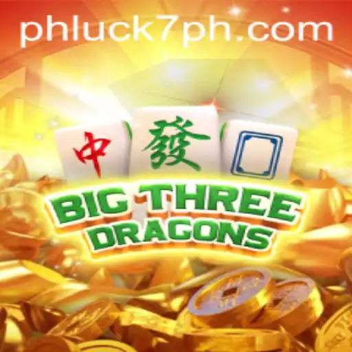 Unveiling BigThreeDragons: A Dive into the Fantasy World with PHLUCK 7