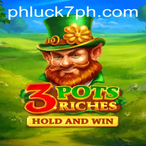 Unveiling 3potsRiches: An Engaging Gaming Sensation with a Twist of PHLUCK 7